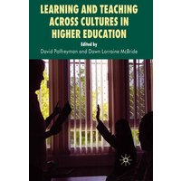 Learning and Teaching Across Cultures in Higher Education von Palgrave Macmillan UK