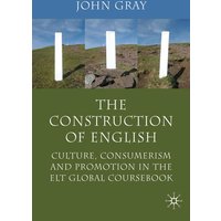 The Construction of English von Palgrave Macmillan UK