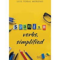 Spanish Verbs, Simplified von Palibrio