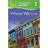 Kingfisher Readers: Where We Live (Level 2: Beginning to Read Alone) von Pan macmillan Ltd.