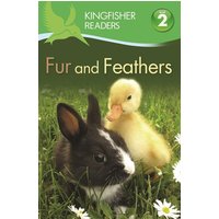 Kingfisher Readers: Fur and Feathers (Level 2: Beginning to Read Alone) von Pan macmillan Ltd.