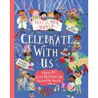 This Is Our World: Celebrate With Us! von Pan macmillan Ltd.