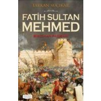 Fatih Sultan Mehmed - Bir Cihan Padisahi von Panama Yayincilik