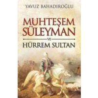 Muhtesem Süleyman ve Hürrem Sultan von Panama Yayincilik