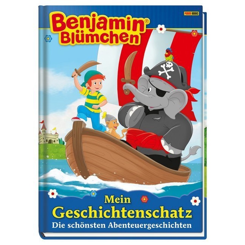 Benjamin Blümchen - Mein Geschichtenschatz, Die schönsten Abenteuergeschichten von Panini Books