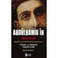 Abdülhamidin Sifre Katibi Mehmet Selahaddin Efendinin Anilari von Parola Yayinlari