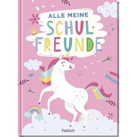 Alle meine Schulfreunde ‒ Einhörner von Pattloch Geschenkbuch