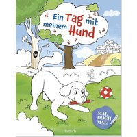 Mal doch mal! - Ein Tag mit meinem Hund von Pattloch Geschenkbuch