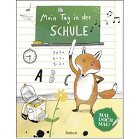 Mal doch mal! - Mein Tag in der Schule von Pattloch Geschenkbuch