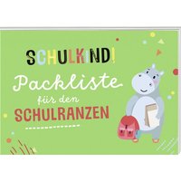 Schulkind! Packliste für den Schulranzen von Pattloch Geschenkbuch