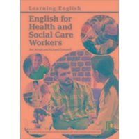 English for Health and Social Care Workers von Pavilion Publishing and Media Ltd