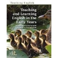 Teaching and Learning English in the Early Years von Pavilion Publishing and Media Ltd