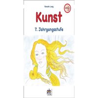 Kunst 7. Jahrgangsstufe von Pb-Verlag