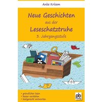 Neue Geschichten aus der Leseschatztruhe 3. Jahrgangsstufe von Pb-Verlag