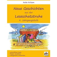 Neue Geschichten aus der Leseschatztruhe 4. Jahrgangsstufe von Pb-Verlag