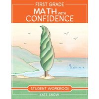 First Grade Math with Confidence Student Workbook von Peace Hill Press