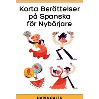 Korta Berättelser på Spanska för Nybörjare von Pearnet