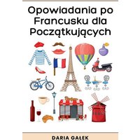 Opowiadania po Francusku dla Pocz¿tkuj¿cych von Pearnet