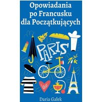 Opowiadania po Francusku dla Pocz¿tkuj¿cych von Pearnet