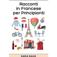 Racconti in Francese per Principianti von Pearnet