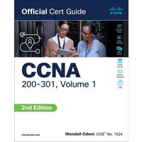 CCNA 200-301 Official Cert Guide, Volume 1 von Pearson Academic