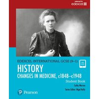 Pearson Edexcel International GCSE (9-1) History: Changes in Medicine, c1848-c1948 Student Book von Pearson Deutschland GmbH