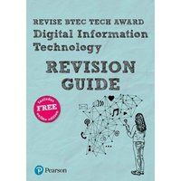 Pearson REVISE BTEC Tech Award Digital Information Technology Revision Guide: incl. online revision - for 2025 and 2026 exams von Pearson Deutschland GmbH