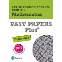 Pearson REVISE Edexcel GCSE Maths (Foundation) Past Papers Plus - for 2025 and 2026 exams von Pearson ELT