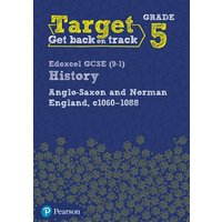 Target Grade 5 Edexcel GCSE (9-1) History Anglo-Saxon and Norman England, c1060-1088 Workbook von Pearson ELT