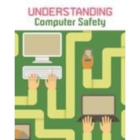 Understanding Computer Safety von Pearson Education Limited