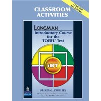 Longman Introductory Course for the TOEFL Test: iBT Classroom Activities von Pearson Education Limited