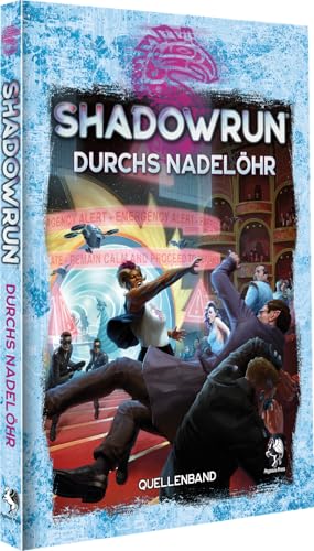 Shadowrun: Durchs Nadelöhr (Hardover) von Pegasus Spiele