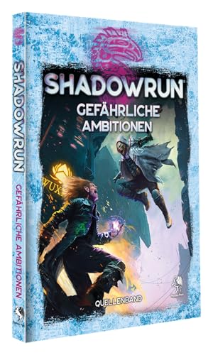 Shadowrun: Gefährliche Ambitionen (Hardcover) von Pegasus Spiele