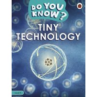 Do You Know? Level 4 - Tiny Technology von Penguin Books UK