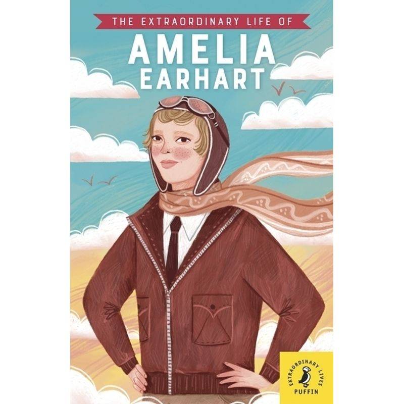 The Extraordinary Life of Amelia Earhart von Penguin Books UK
