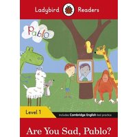 Ladybird Readers Level 1 - Pablo - Are You Sad, Pablo? (ELT Graded Reader) von Penguin Books