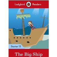 Ladybird Readers Level 13 - The Big Ship (ELT Graded Reader) von Penguin Books