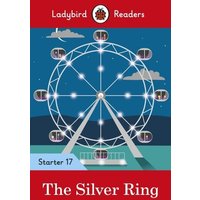 Ladybird Readers Starter Level 17 - The Silver Ring (ELT Graded Reader) von Penguin Books