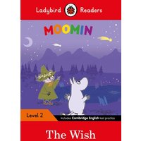 Ladybird Readers Level 2 - Moomin - The Wish (ELT Graded Reader) von Penguin Books