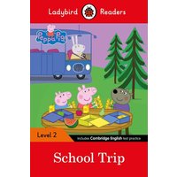 Ladybird Readers Level 2 - Peppa Pig - School Trip (ELT Graded Reader) von Penguin Books