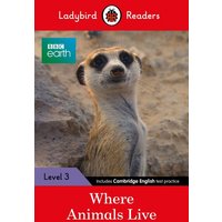 Ladybird Readers Level 3 - BBC Earth - Where Animals Live (ELT Graded Reader) von Penguin Books