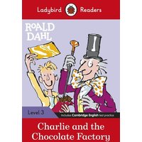 Ladybird Readers Level 3 - Roald Dahl - Charlie and the Chocolate Factory (ELT Graded Reader) von Penguin Books