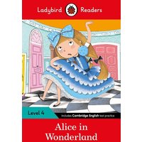 Ladybird Readers Level 4 - Alice in Wonderland (ELT Graded Reader) von Penguin Books