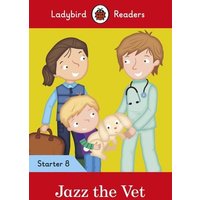 Ladybird Readers Level 8 - Jazz the Vet (ELT Graded Reader) von Penguin Books