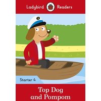 Ladybird Readers Starter Level 4 - Top Dog and Pompom (ELT Graded Reader) von Ladybird