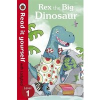 Rex the Big Dinosaur - Read it yourself with Ladybird von Ladybird