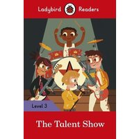 Ladybird Readers Level 3 - The Talent Show (ELT Graded Reader) von Ladybird