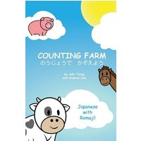 Counting Farm - Japanese: Learn animals and counting in Japanese with Romaji. von Penguin Random House Llc