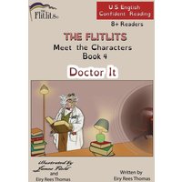 THE FLITLITS, Meet the Characters, Book 4, Doctor It, 8+Readers, U.S. English, Confident Reading von Penguin Random House Llc