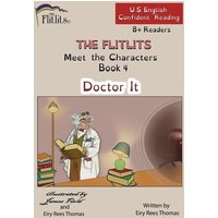 THE FLITLITS, Meet the Characters, Book 4, Doctor It, 8+Readers, U.S. English, Confident Reading von Penguin Random House Llc